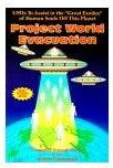 Project World Evacuation: UFOs To Assist in the "Great Exodus of Human Souls Off This Planet